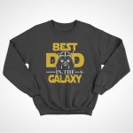 Best Dad In The Galaxy Sweatshirt