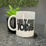 Can't Adult Today Mug